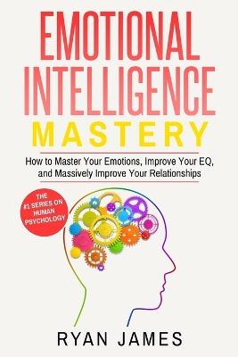 Emotional Intelligence - Ryan James