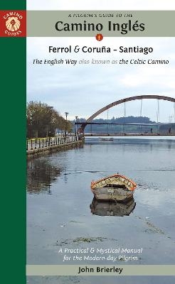 A Pilgrim's Guide to the Camino Inglés - John Brierley