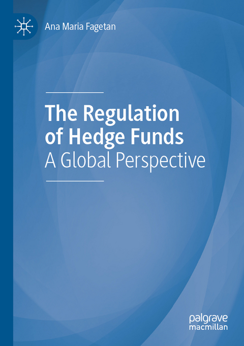 The Regulation of Hedge Funds - Ana Maria Fagetan