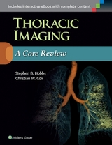 Thoracic Imaging: A Core Review - Hobbs, Stephen; Cox, Christian