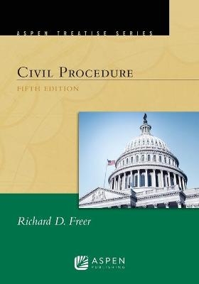 Aspen Treatise for Civil Procedure - Richard D Freer