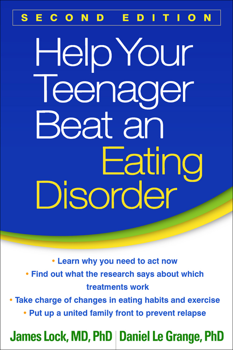 Help Your Teenager Beat an Eating Disorder - James Lock, Daniel Le Grange