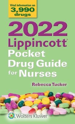 2022 Lippincott Pocket Drug Guide for Nurses - Rebecca Tucker