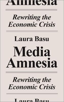 Media Amnesia - Laura Basu