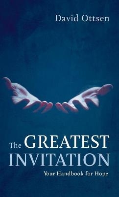 The Greatest Invitation - David Ottsen