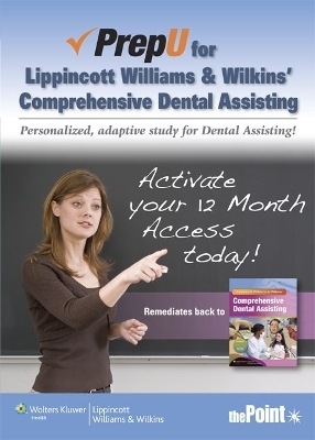 PrepU for Lippincott Williams & Wilkins' Comprehensive Dental Assisting -  Lippincott Williams &  Wilkins