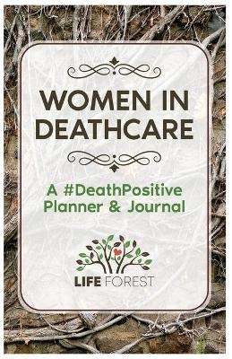 Women in Deathcare - Life Forest