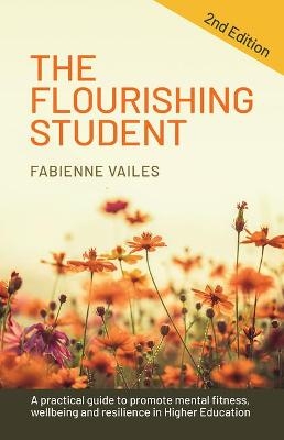 The Flourishing Student – 2nd edition - Fabienne Vailes