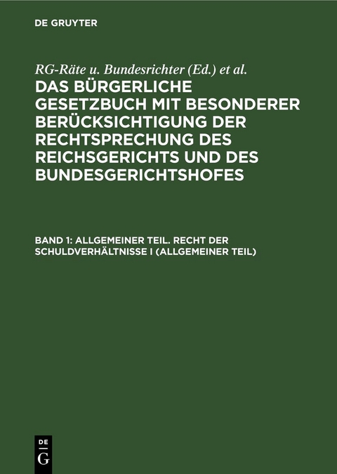 Das Bürgerliche Gesetzbuch mit besonderer Berücksichtigung der Rechtsprechung... / Allgemeiner Teil. Recht der Schuldverhältnisse I (Allgemeiner Teil) - 