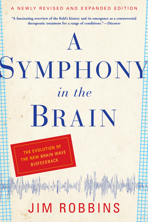 Symphony in the Brain -  Jim Robbins