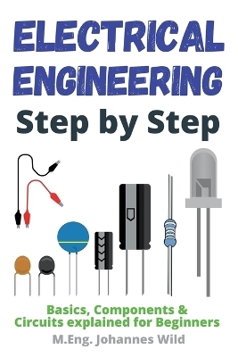 Electrical Engineering | Step by Step - M. Eng. Johannes Wild