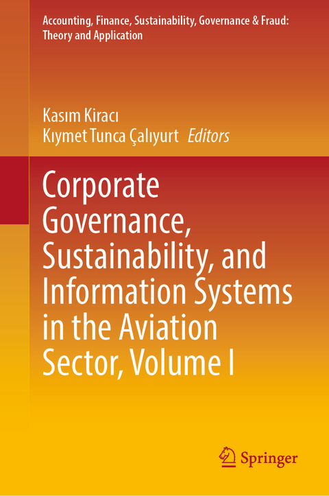 Corporate Governance, Sustainability, and Information Systems in the Aviation Sector, Volume I - 