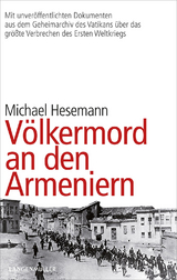 Völkermord an den Armeniern - Michael Hesemann