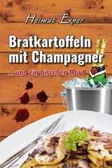 Bratkartoffeln mit Champagner - Exner, Helmut