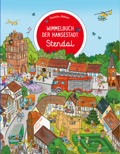 Wimmelbuch der Hansestadt Stendal - Isabelle Metzen