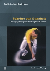 Schritte zur Ganzheit - Birgit Heuer, Sophie Krietsch