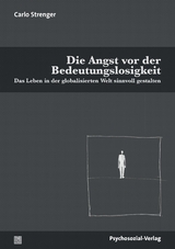 Die Angst vor der Bedeutungslosigkeit - Strenger, Carlo