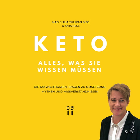 Keto – Alles, was Sie wissen müssen - Julia Tulipan, Anja Hess