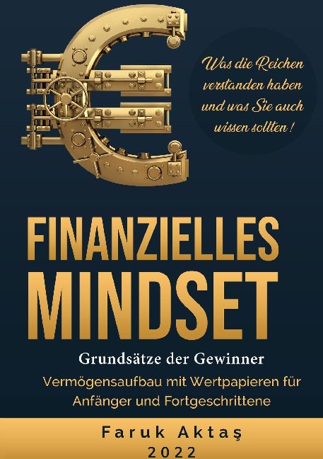 Finanzielles Mindset - Grundsätze der Gewinner 2. Auflage - Faruk Aktas