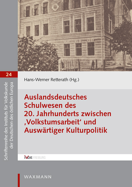 Auslandsdeutsches Schulwesen des 20. Jahrhunderts zwischen ‚Volkstumsarbeit‘ und Auswärtiger Kulturpolitik - 