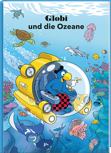 Globi und die Ozeane - Samuel Glättli, Jürg Lendenmann