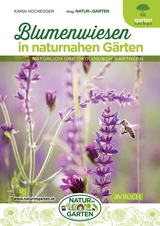 Blumenwiesen in naturnahen Gärten - Karin Hochegger