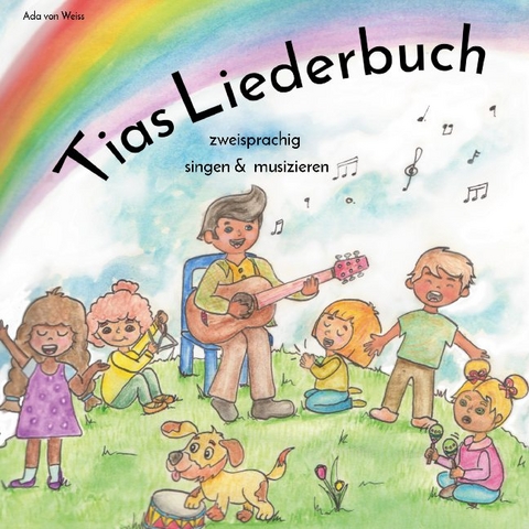 Tias Liederbuch - Ada von Weiss