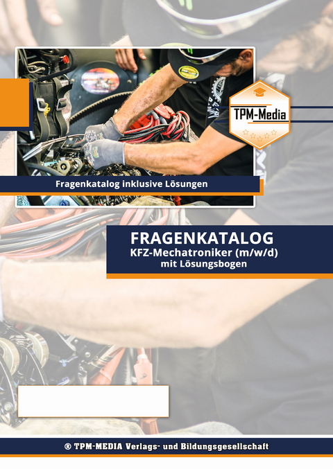 KFZ-Mechatroniker (Buch/Printversion) Fragenkatalog mit über 3000 Lern-/Prüfungsragenkatalog inkl. Lösungsbogen - Thomas Mueller