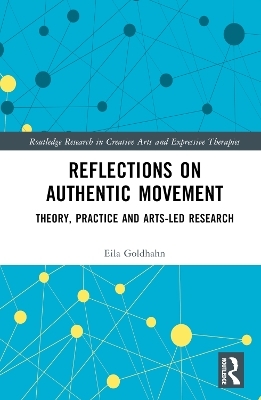 Reflections on Authentic Movement - Eila Goldhahn