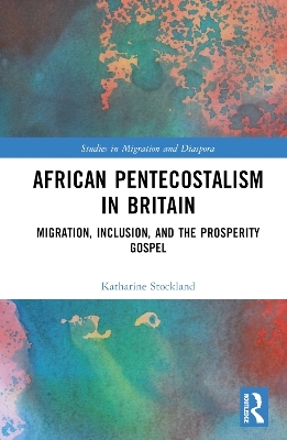 African Pentecostalism in Britain - Katharine Stockland