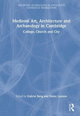 Medieval Art, Architecture and Archaeology in Cambridge - 