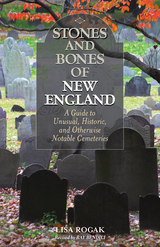 Stones and Bones of New England -  Lisa Rogak