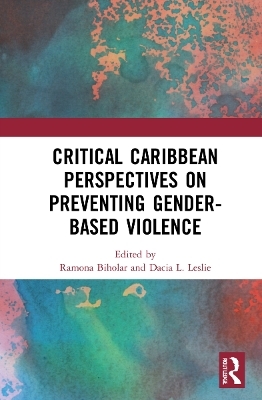 Critical Caribbean Perspectives on Preventing Gender-Based Violence - 