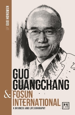 Guo Guangchang & Fosun International - Guo Hongwen