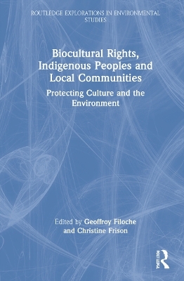 Biocultural Rights, Indigenous Peoples and Local Communities - 