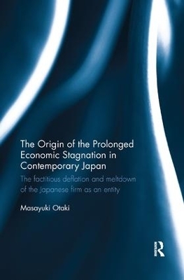 The Origin of the Prolonged Economic Stagnation in Contemporary Japan - Masayuki Otaki