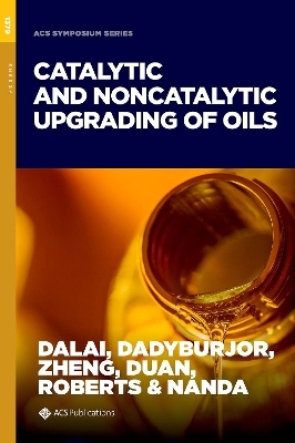 Catalytic and Noncatalytic Upgrading of Oils - 