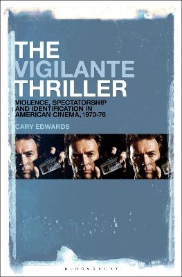 The Vigilante Thriller - Dr Cary Edwards