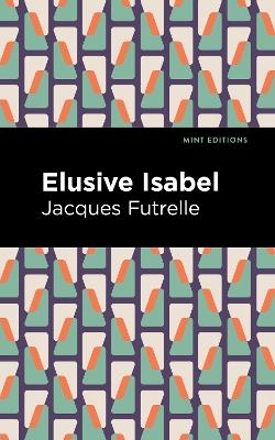 Elusive Isabel - Jacques Futrelle