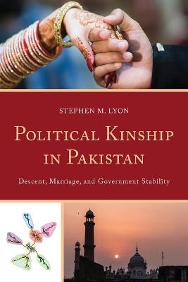 Political Kinship in Pakistan - Stephen M. Lyon