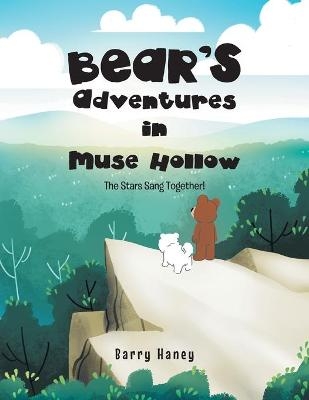 Bear's Adventures in Muse Hollow - Barry Haney