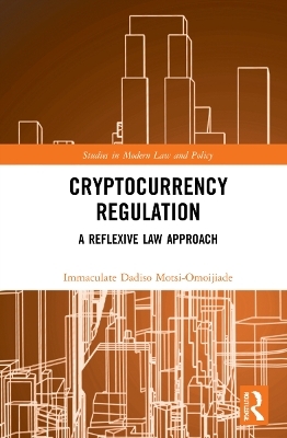 Cryptocurrency Regulation - Immaculate Dadiso Motsi-Omoijiade