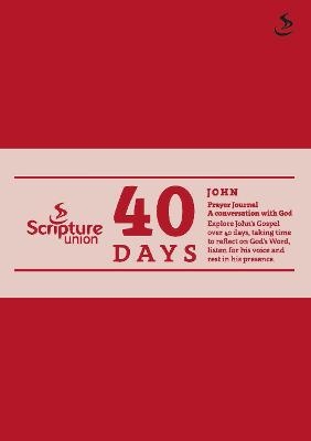 40 Days: John Prayer Journal - Max Various Authors