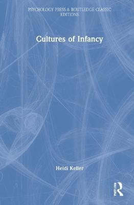 Cultures of Infancy - Heidi Keller