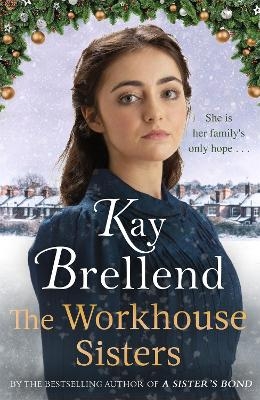 The Workhouse Sisters - Kay Brellend