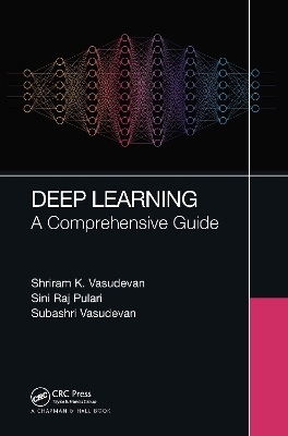 Deep Learning - Shriram K Vasudevan, Sini Raj Pulari, Subashri Vasudevan