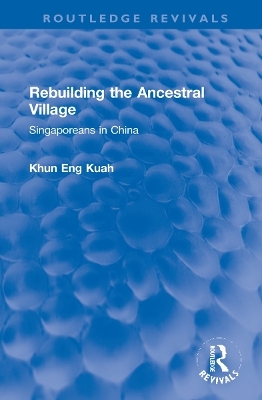 Rebuilding the Ancestral Village - Kung Kuah