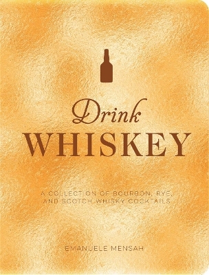 Drink Whiskey - 