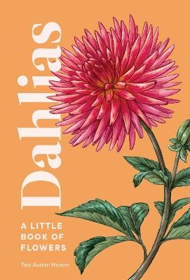 Dahlias - Tara Austen Weaver