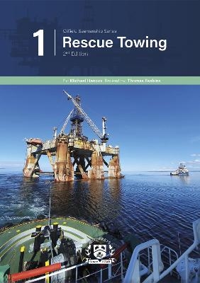 Oilfield Seamanship Series. Rescue Towing -  Witherby Publishing Group